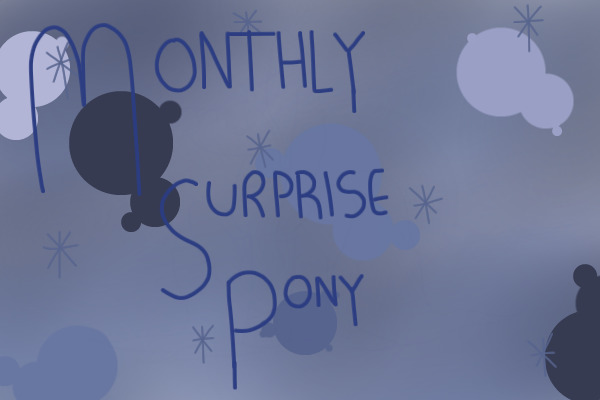 Monthly Surprise Pony! New!