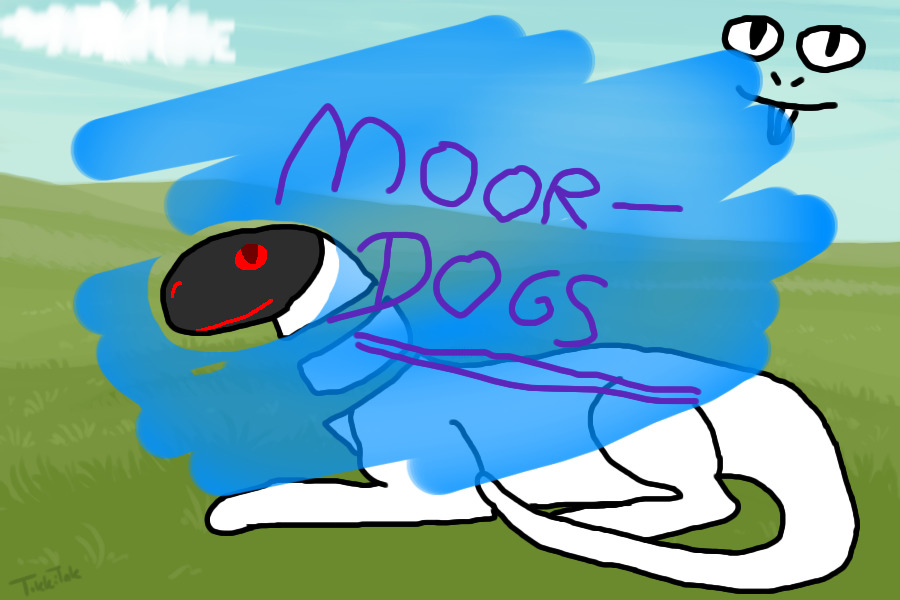 Moor-dogs(OPEN) {a closed species}